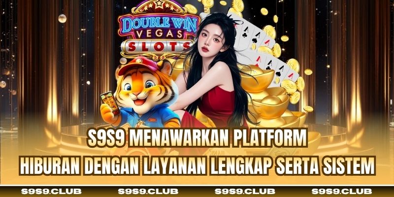 S9S9 menawarkan platform hiburan dengan layanan lengkap serta sistem